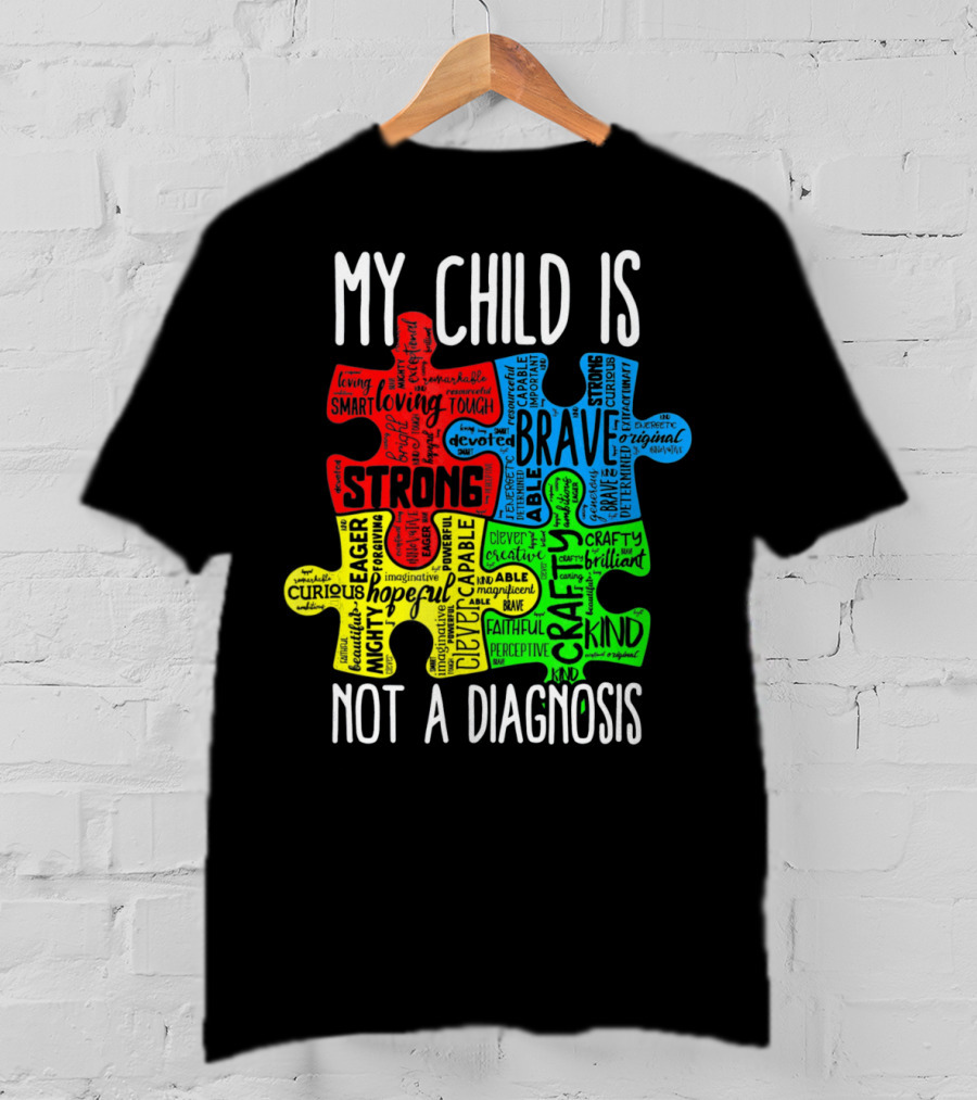 My Child Is Strong Brave Loving Kind Not A Diagnosis Puzzle T-Shirt