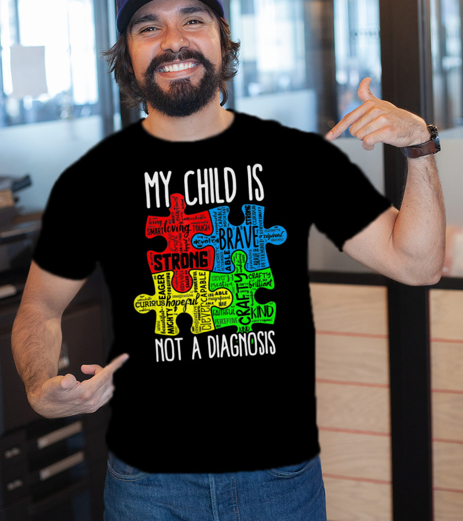 My Child Is Strong Brave Loving Kind Not A Diagnosis Puzzle T-Shirt