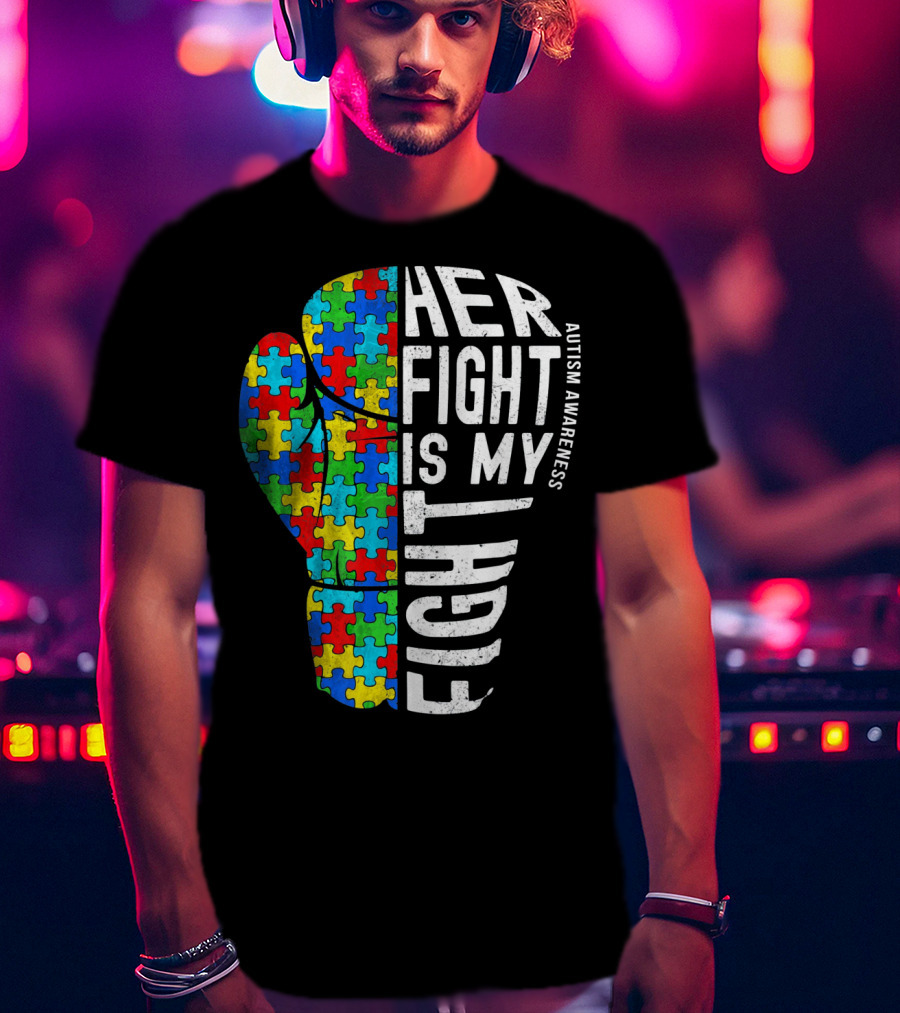 Autism Awareness Her Fight Is My Fight Boxing Glove Puzzle T-Shirt