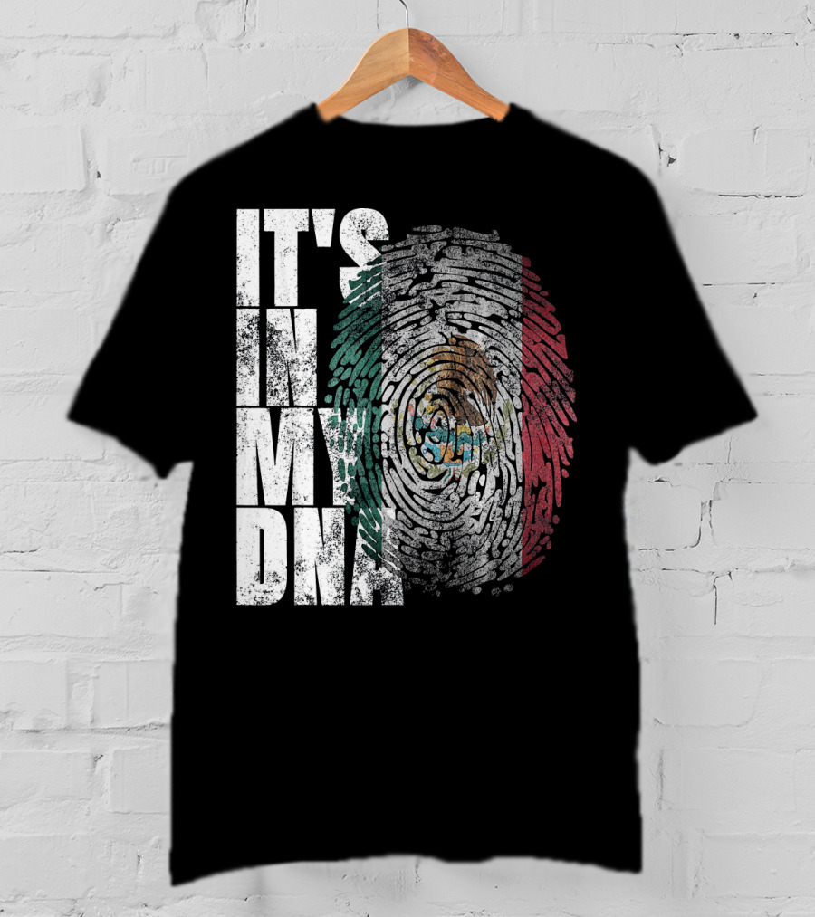 It's In My DNA Mexican Proud Hispan Fingerprint Flag T-Shirt