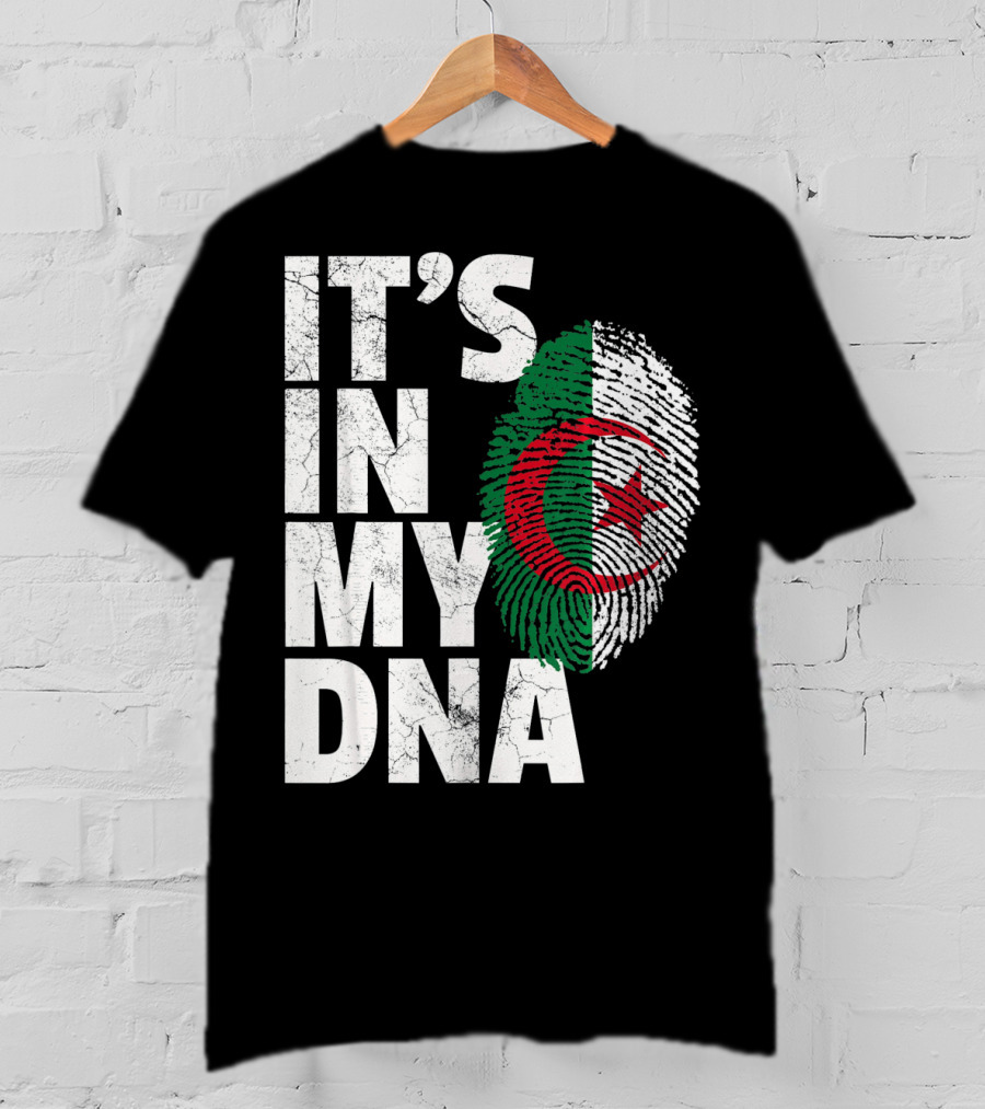 IT'S IN MY DNA Algerian Algeria Flag Fingerprint T-Shirt