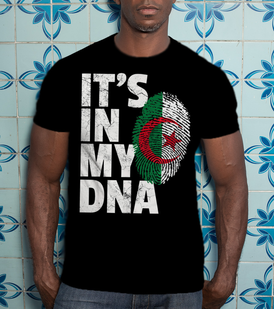 IT'S IN MY DNA Algerian Algeria Flag Fingerprint T-Shirt