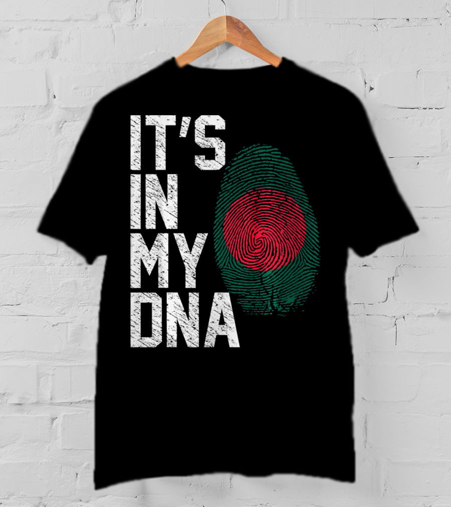 IT'S IN MY DNA Bangladesh Flag Fingerprint T-Shirt