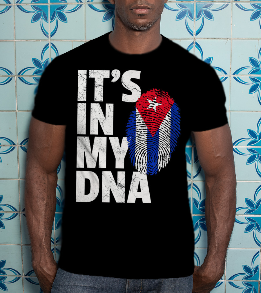 IT'S IN MY DNA Cuba Flag Cuban Pride Fingerprint T-Shirt