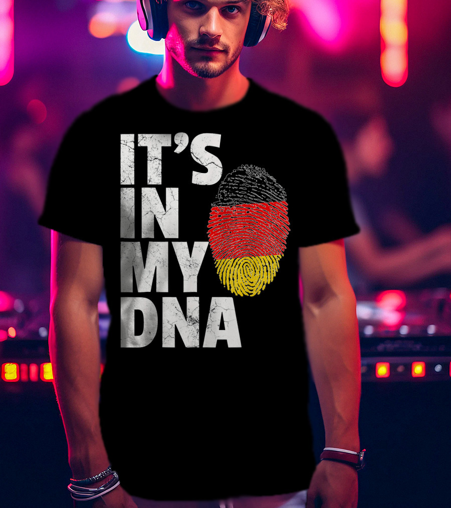 IT'S IN MY DNA German Flag Fingerprint Germany T-Shirt