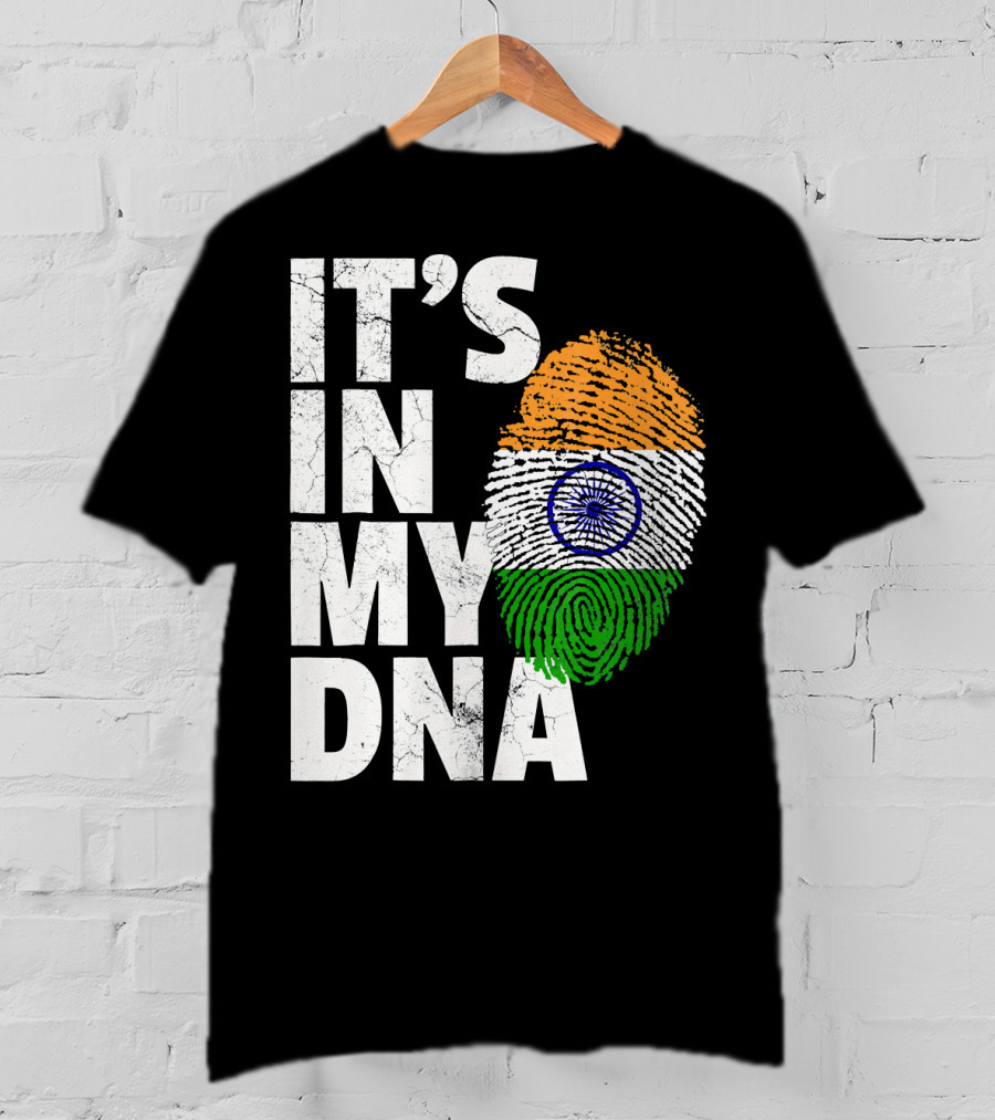 IT'S IN MY DNA India Flag Fingerprint Indian Heritage T-Shirt