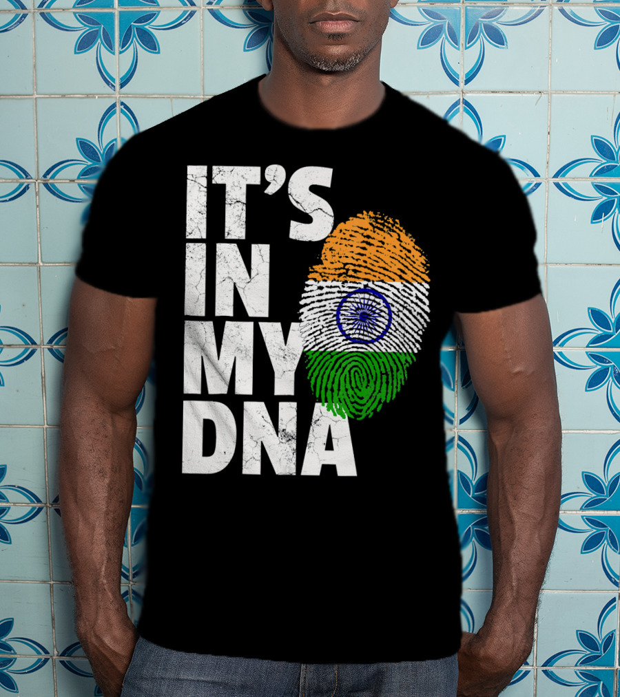 IT'S IN MY DNA India Flag Fingerprint Indian Heritage T-Shirt