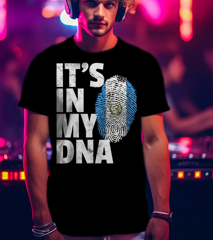 IT'S IN MY DNA Guatemala Flag Fingerprint T-Shirt