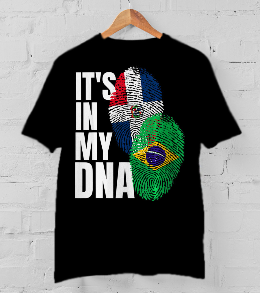 It's In My DNA Brazilian And Dominican Flag Mix T-Shirt
