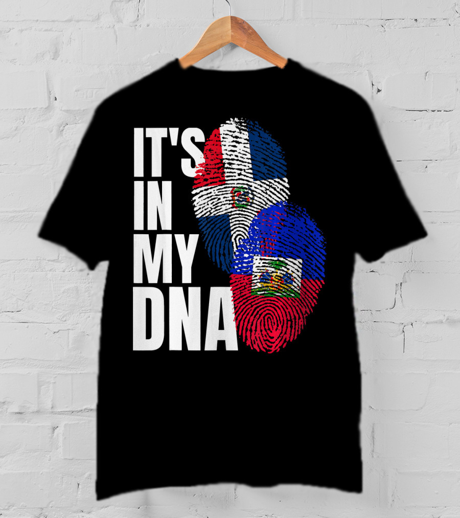IT'S IN MY DNA Haitian And Dominican Flag Heritage Mix T-Shirt