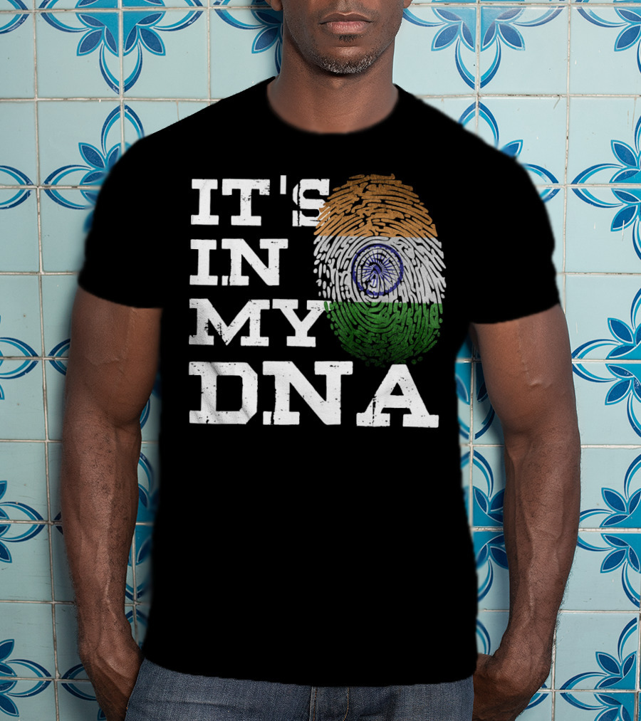 IT'S IN MY DNA Indian Heritage Fingerprint Flag T-Shirt