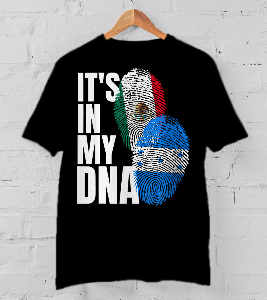 Mexican And Honduran Flag Fingerprints It's In My DNA Heritage T-Shirt