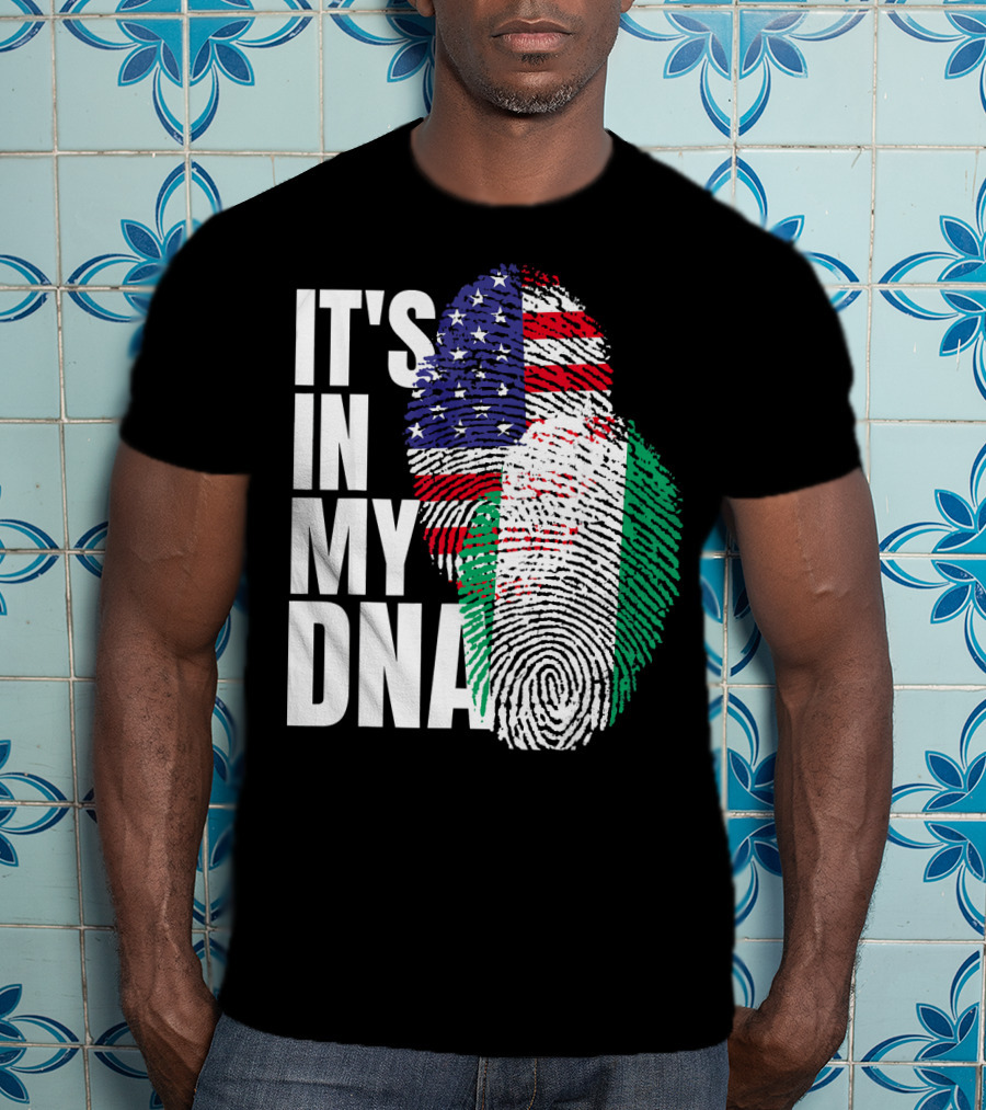 IT'S IN MY DNA American And Nigerian Mix Heritage T-Shirt