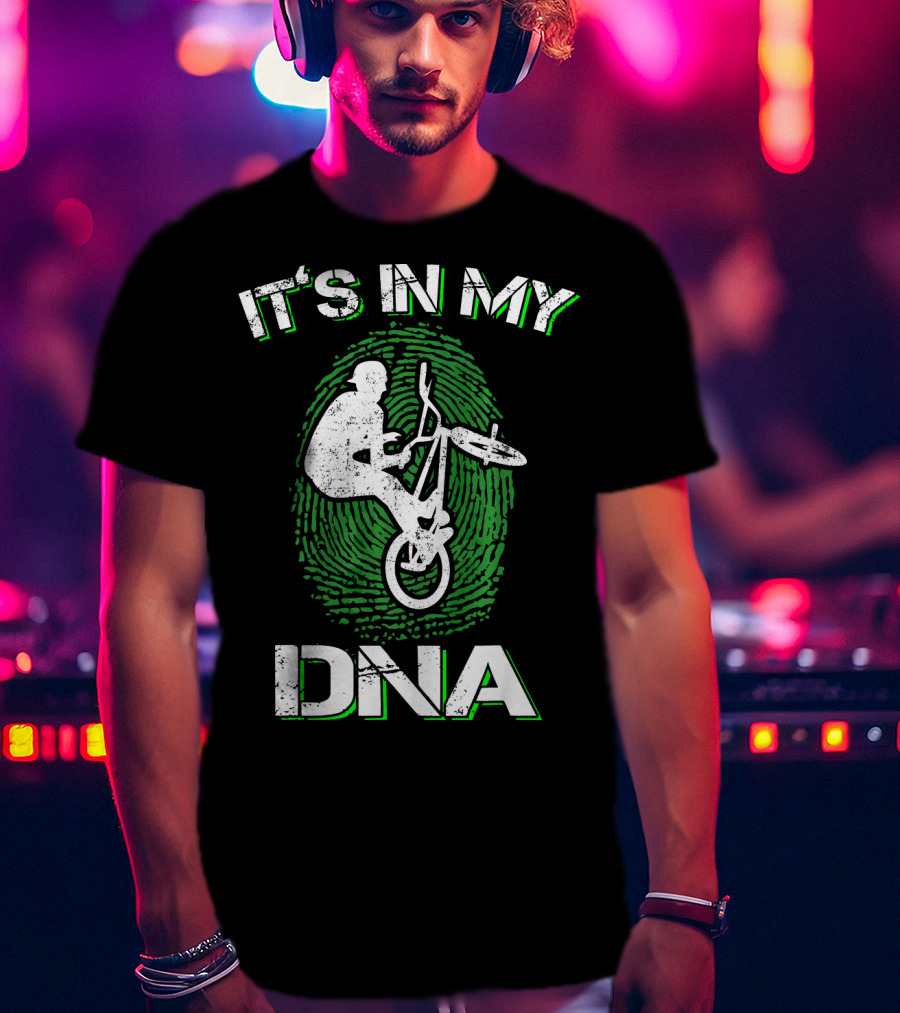 It's In My DNA BMX Trick BMX Bike T-Shirt