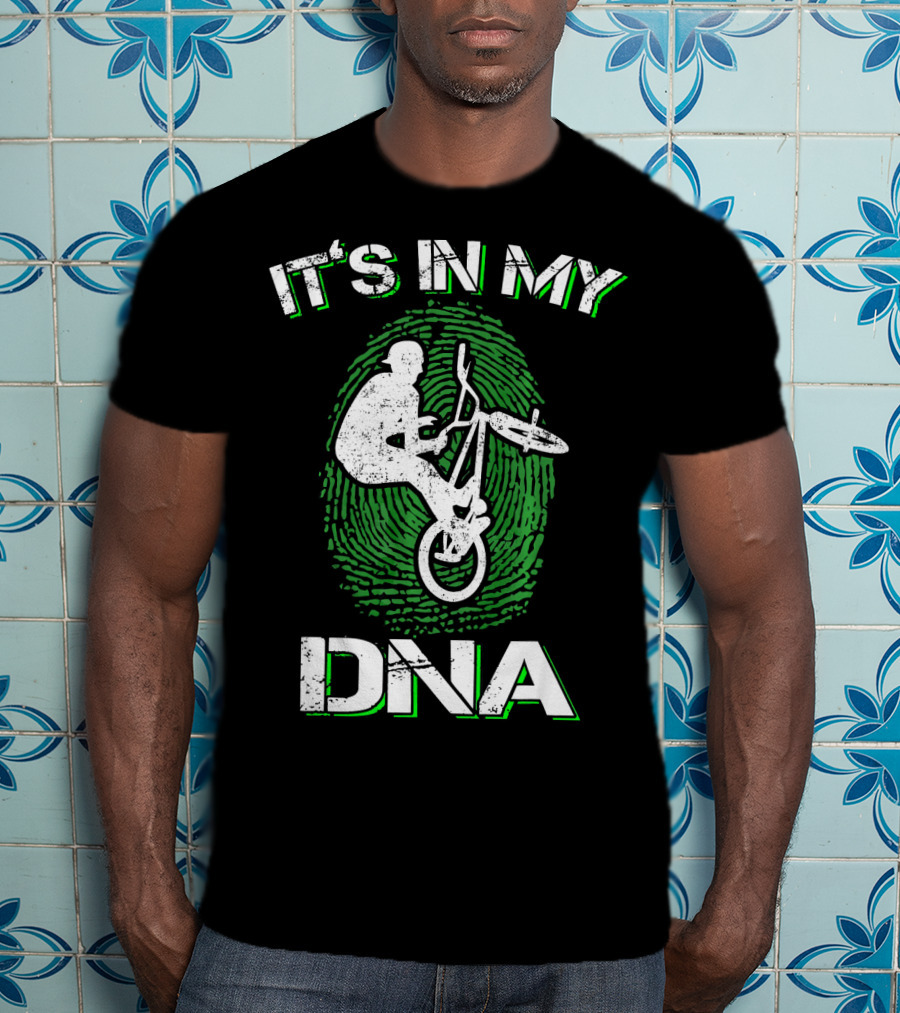 It's In My DNA BMX Trick BMX Bike T-Shirt