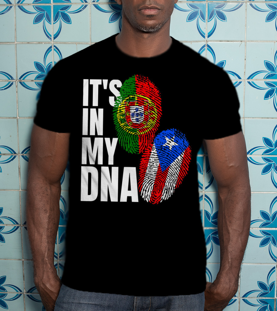 IT'S IN MY DNA Portuguese Puerto Rican Flag Fingerprint Heritage T-Shirt