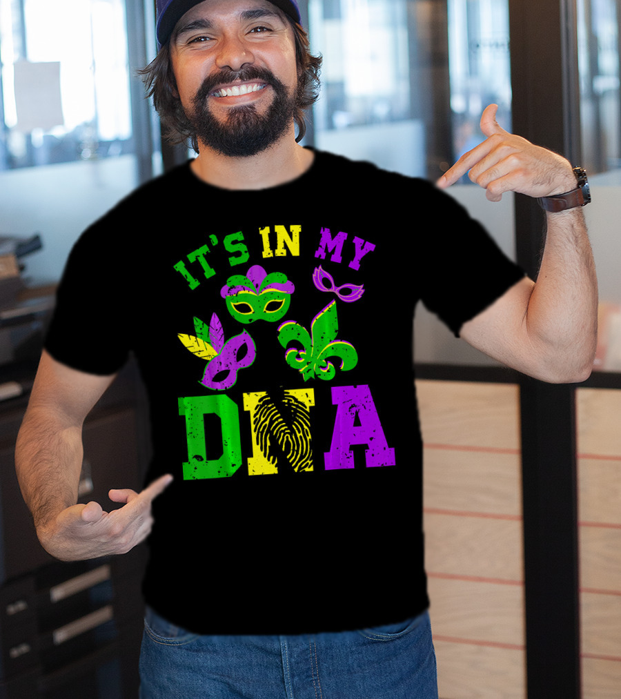 It's In My DNA Mardi Gras Masks And Fleur-de-Lis T-Shirt