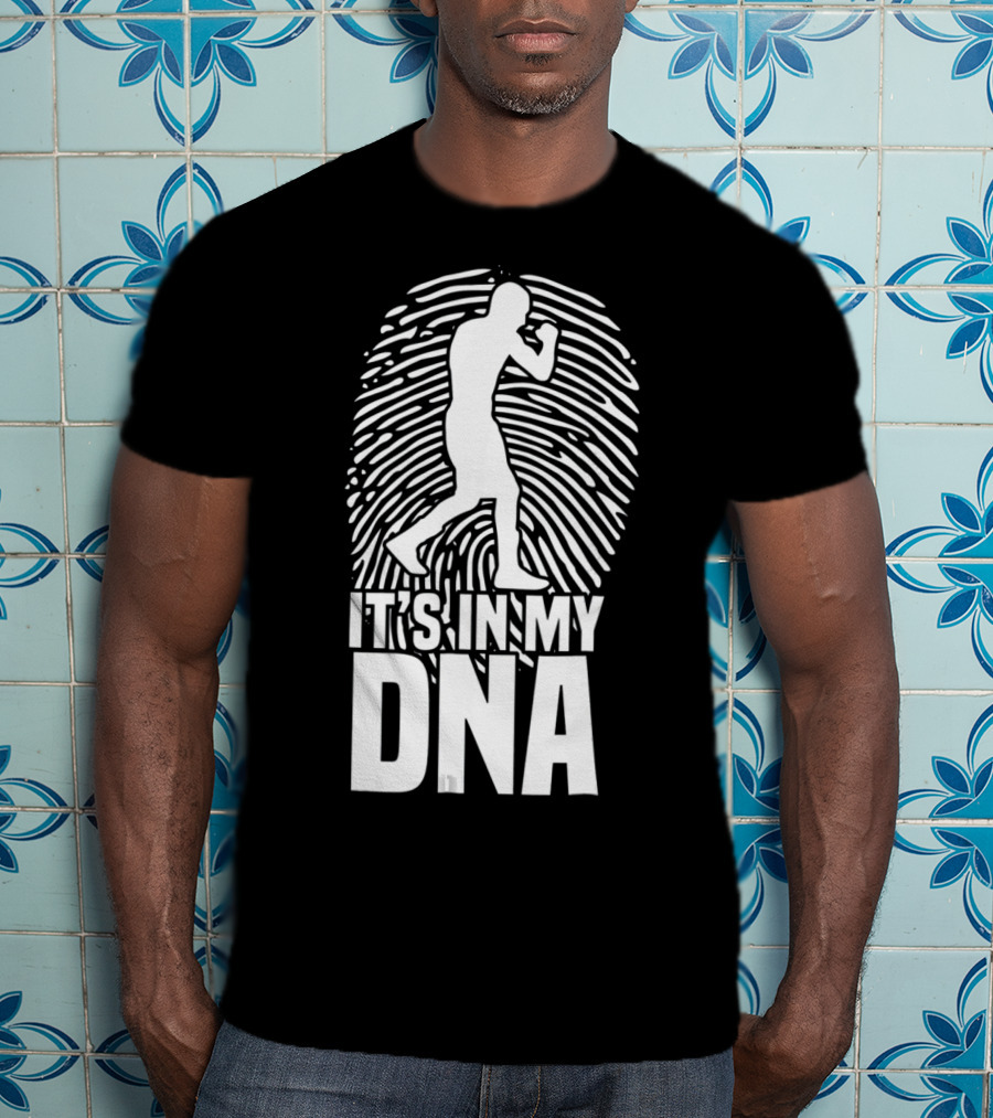 It's In My DNA Boxing Fighting Boxer Spor T-Shirt