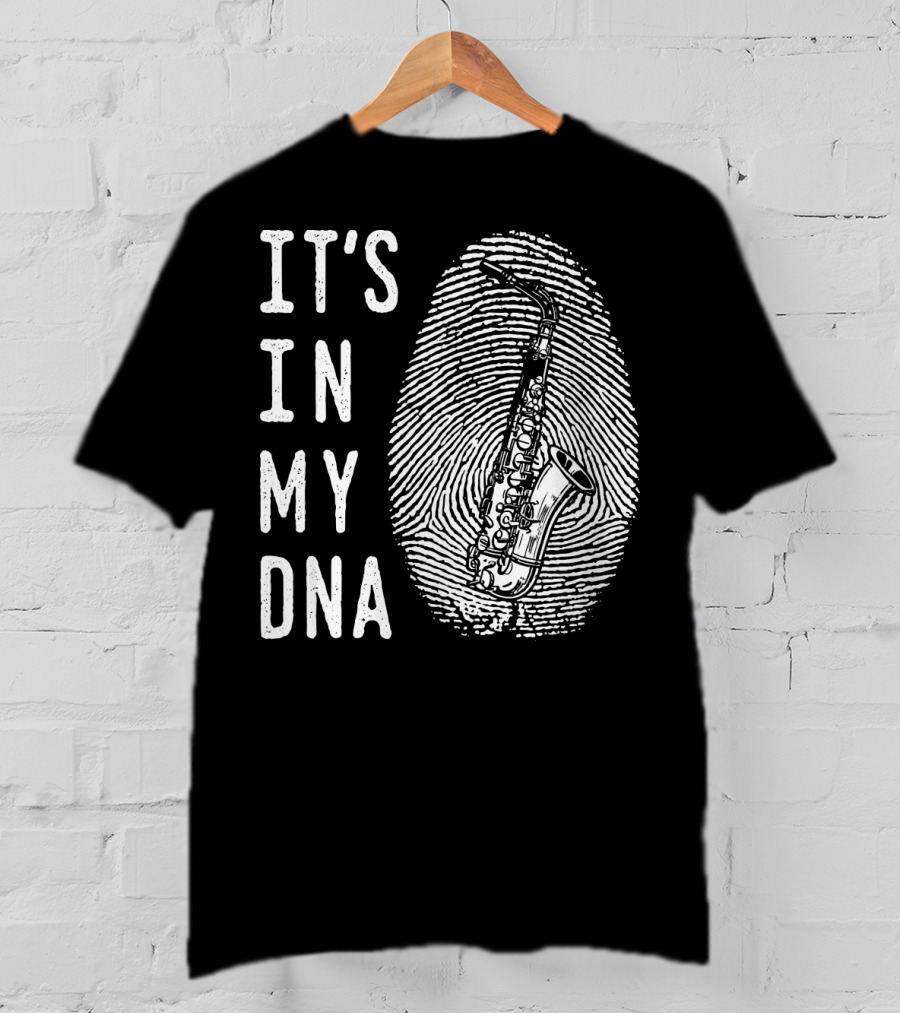 It's In My DNA Saxophone Instrument Genes T-Shirt