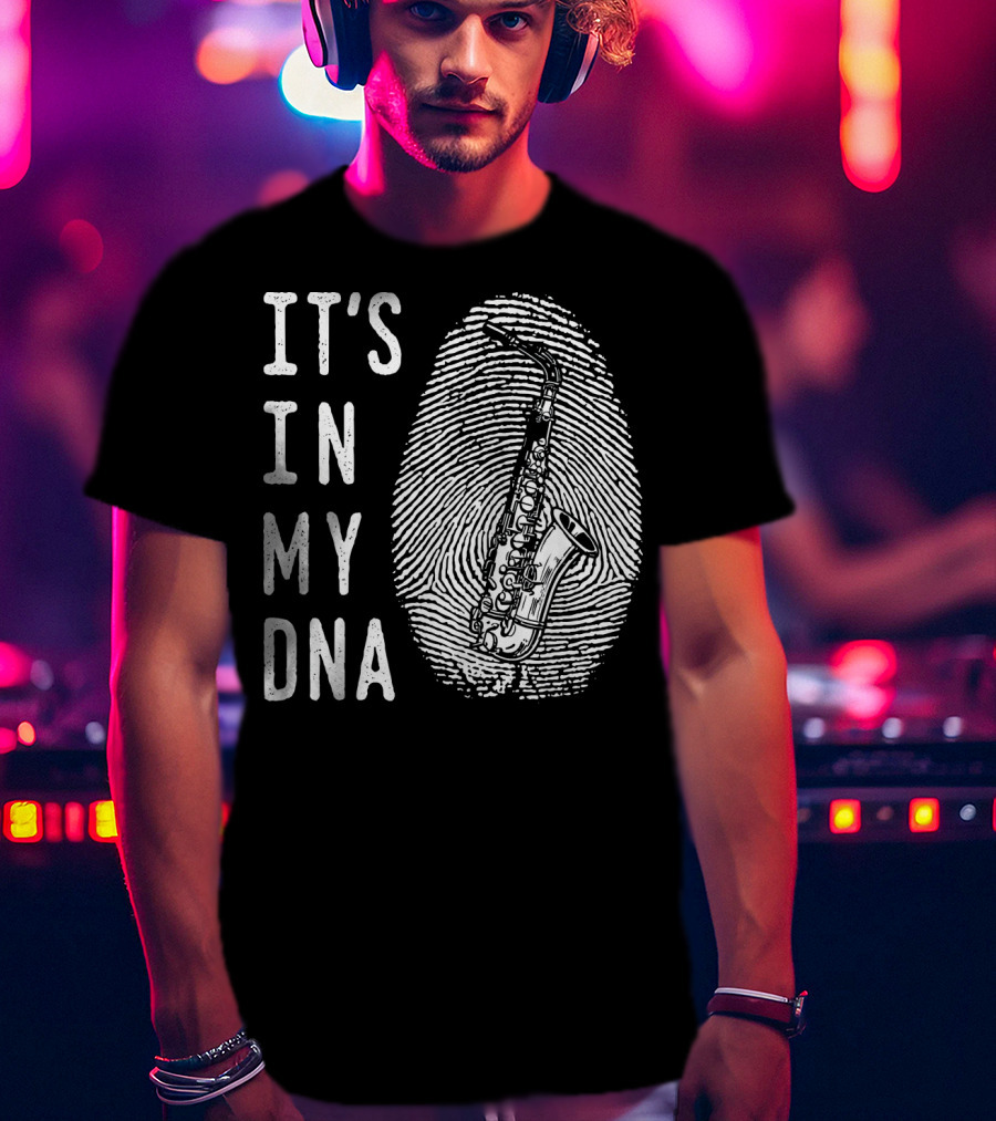It's In My DNA Saxophone Instrument Genes T-Shirt