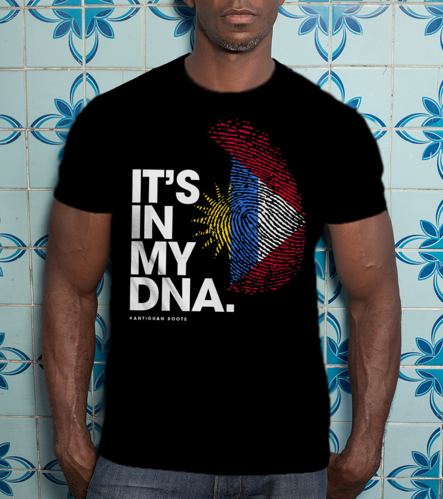 IT'S IN MY DNA Antigua And Barbuda Flag Antiguan Roots T-Shirt