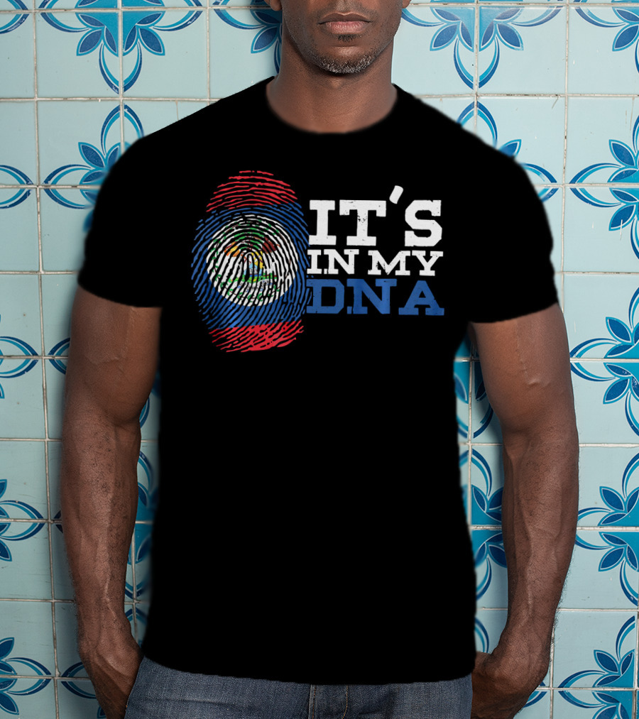 Belizean Descent Roots Heritage It's In My DNA T-Shirt