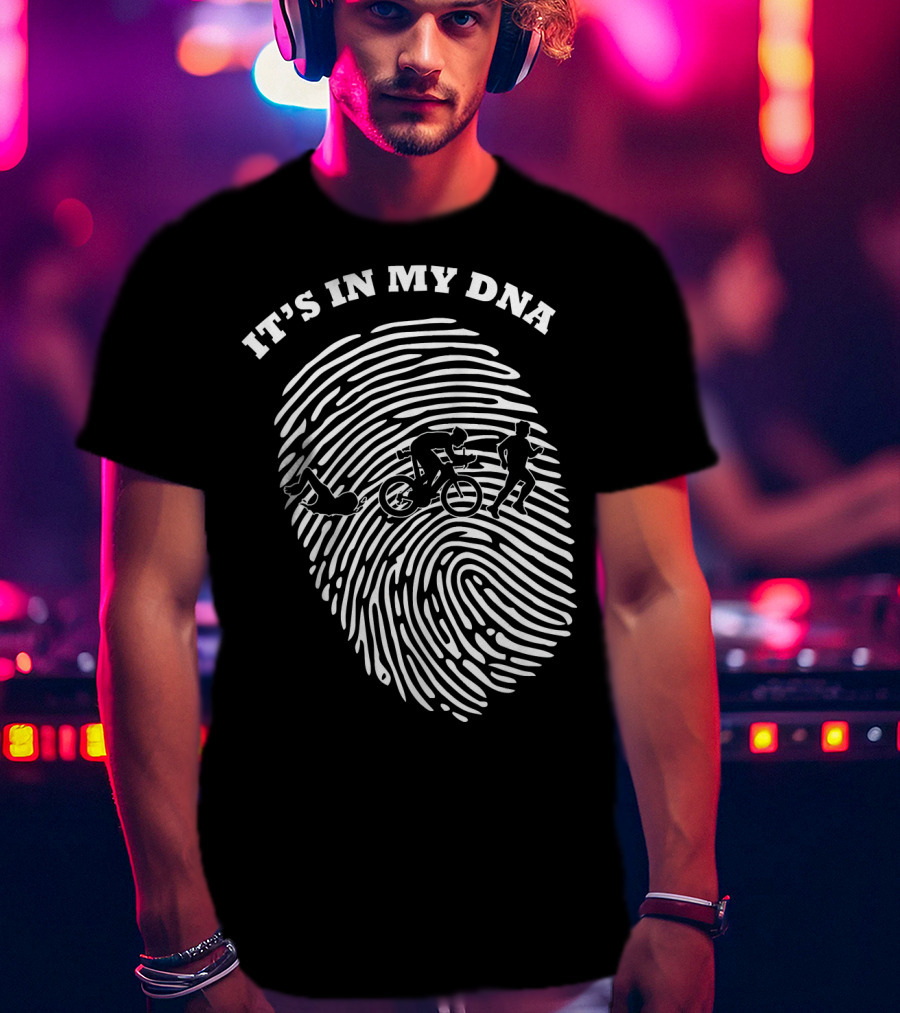 IT'S IN MY DNA Triathlon Triathlete Fingerprint Swim Bike Run T-Shirt