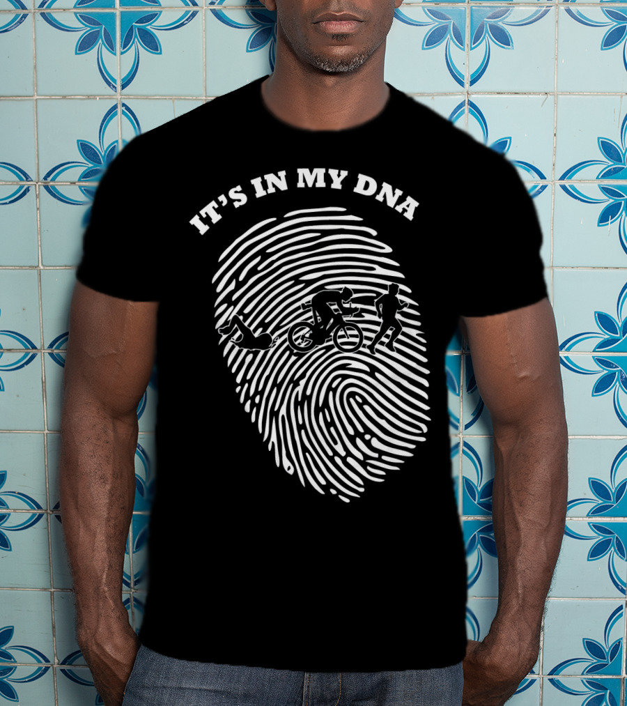IT'S IN MY DNA Triathlon Triathlete Fingerprint Swim Bike Run T-Shirt