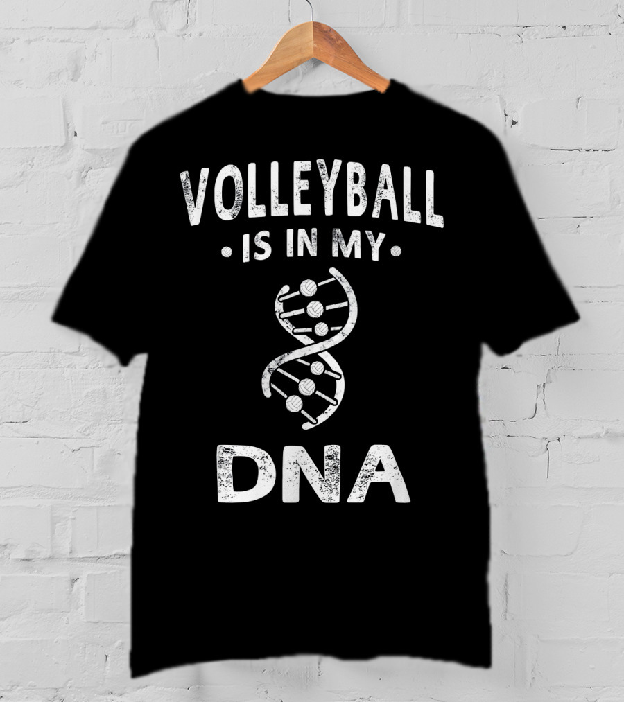 Volleyball Is In My DNA T-Shirt