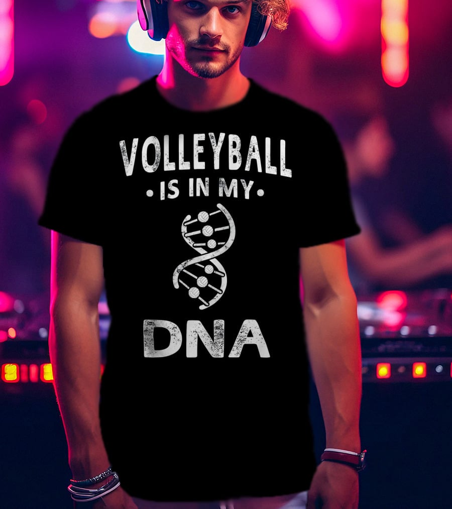 Volleyball Is In My DNA T-Shirt