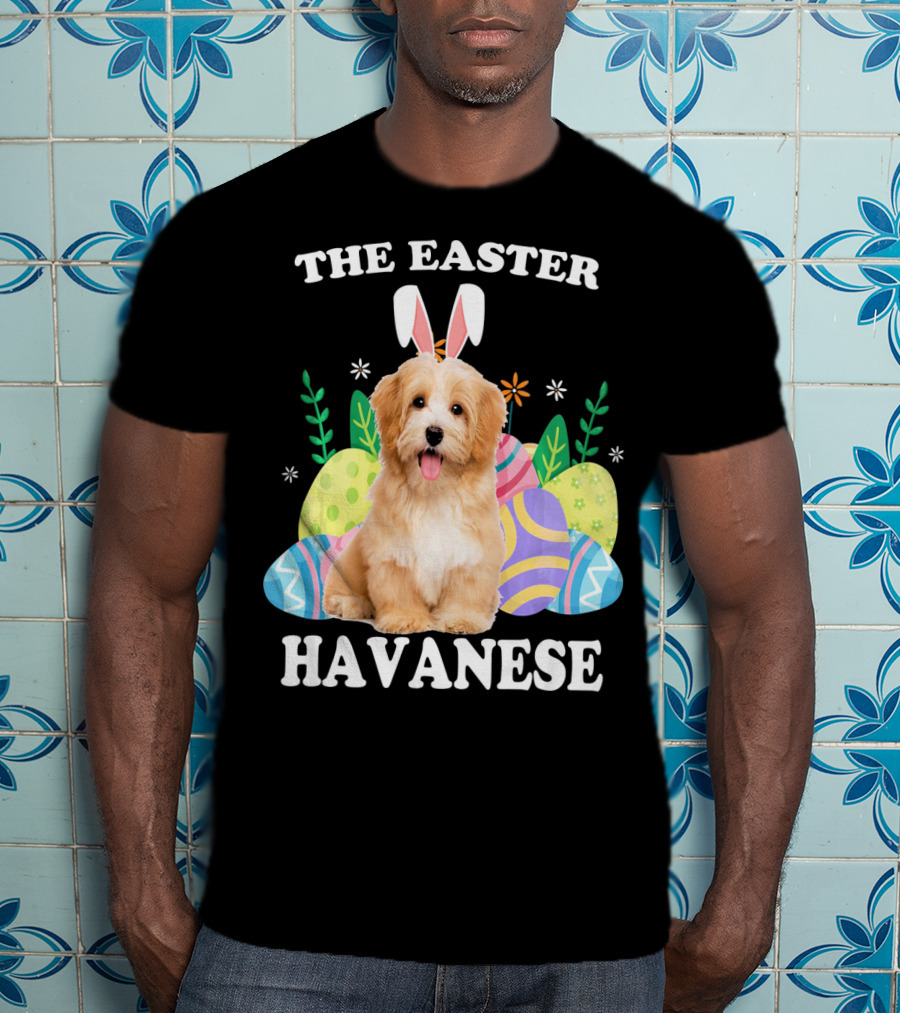 The Easter Havanese Bunny Dog With Colorful Eggs T-Shirt