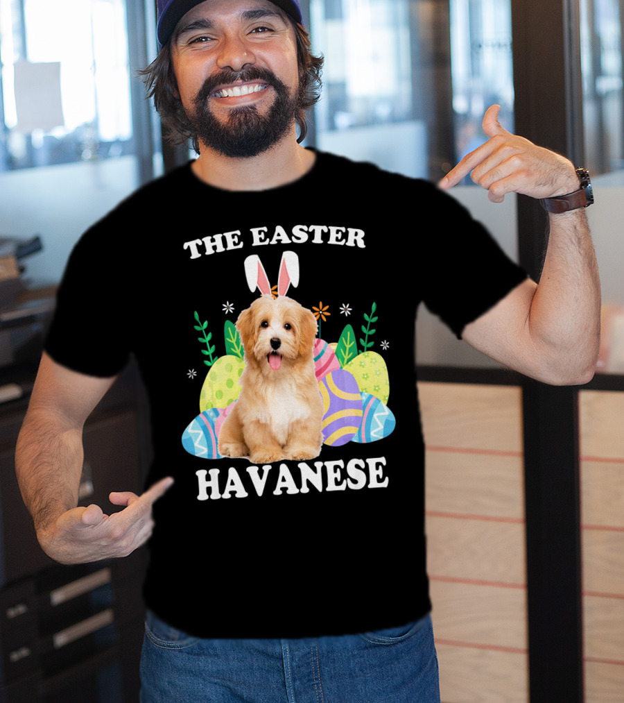 The Easter Havanese Bunny Dog With Colorful Eggs T-Shirt