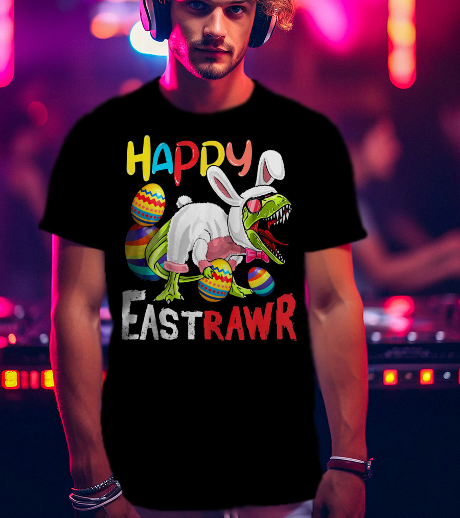 HAPPY EastRAWr Dinosaur Bunny Easter Eggs T-Shirt