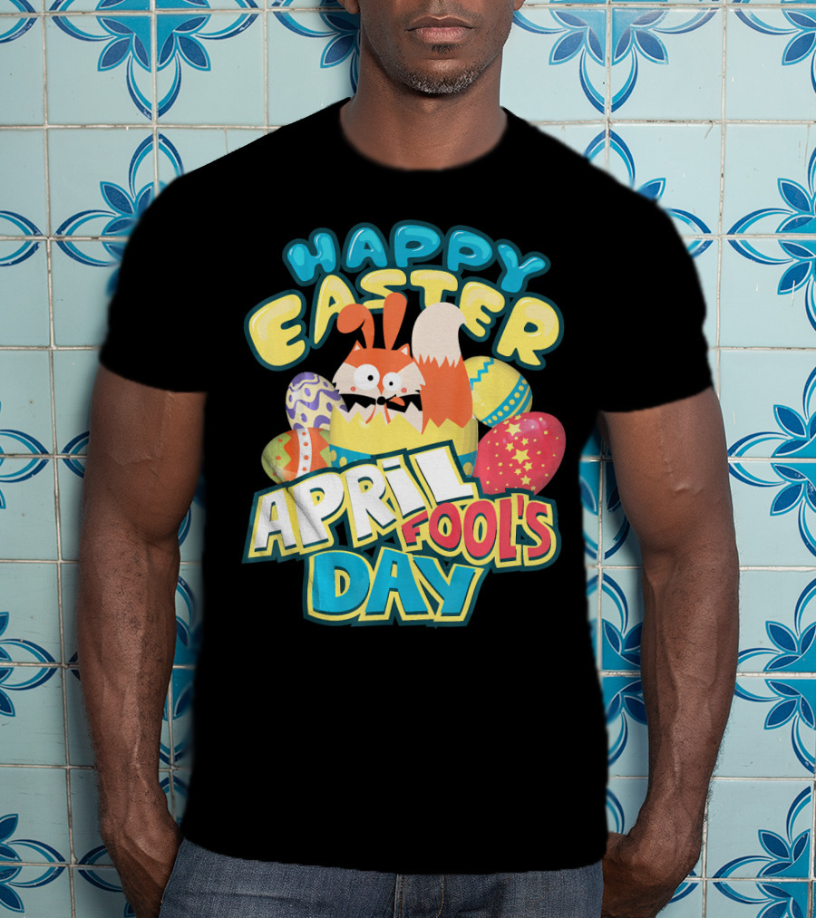Happy Easter April Fool's Day Funny Egg And Bunny T-Shirt