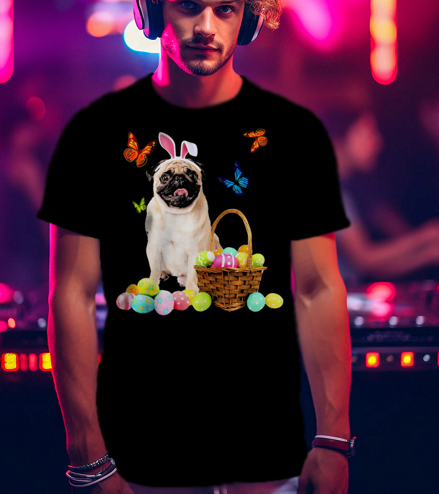 Pug With Bunny Ears And Easter Eggs With Colorful Butterflies T-Shirt