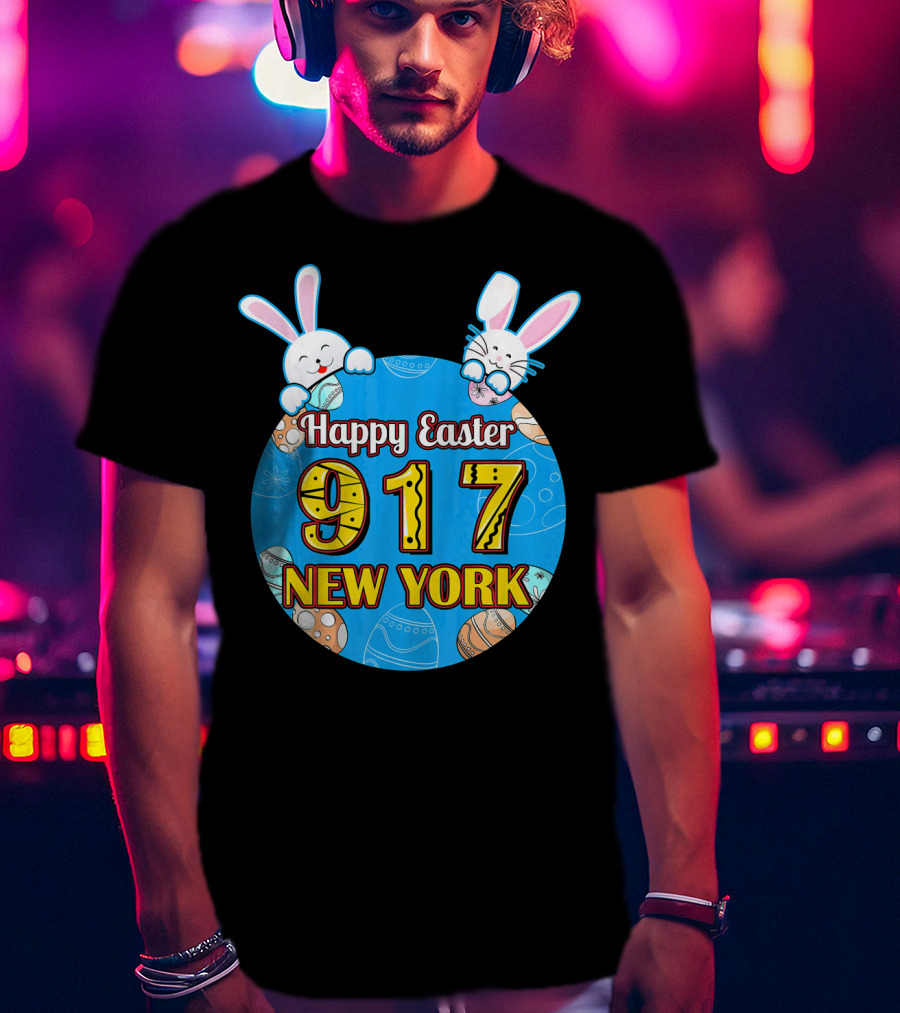 Happy Easter 917 New York With Bunnies And Eggs T-Shirt
