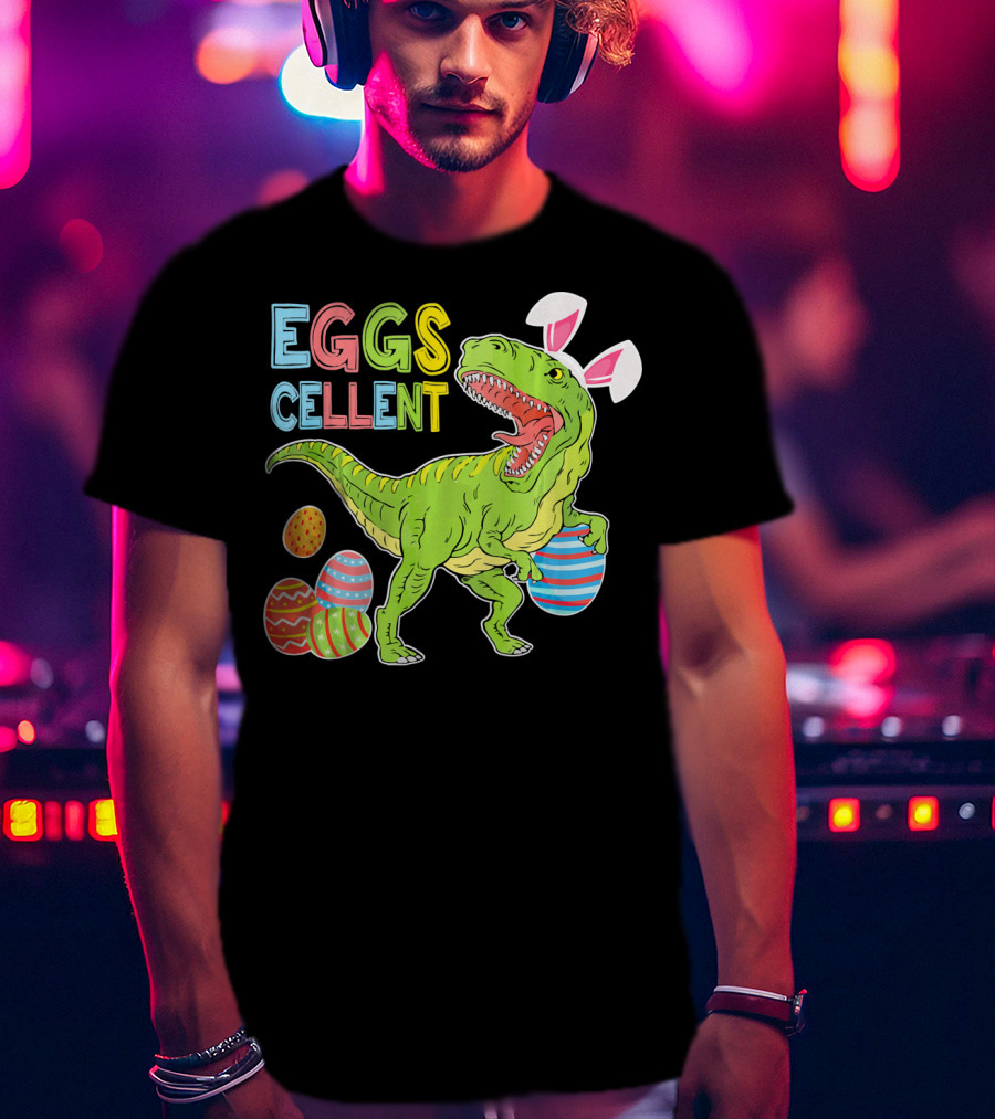 EGGSCELLENT Dinosaur Rex With Rabbit Ears And Easter Eggs T-Shirt