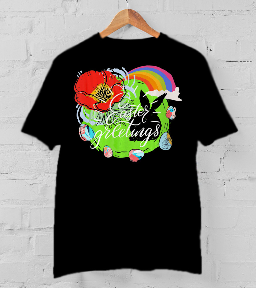 Easter Greetings Rainbow Bunny Eggs Poppy T-Shirt