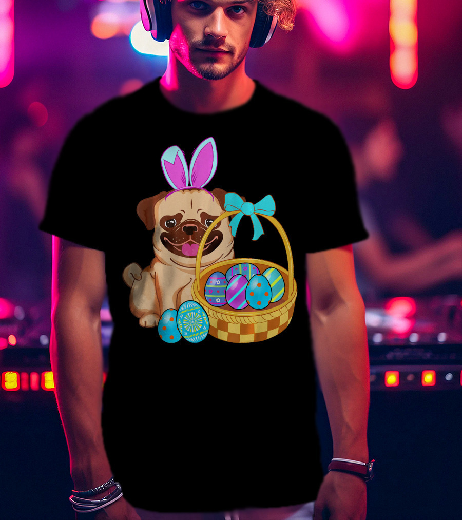 Pug Dog Easter Bunny Ears With Colorful Eggs Basket T-Shirt