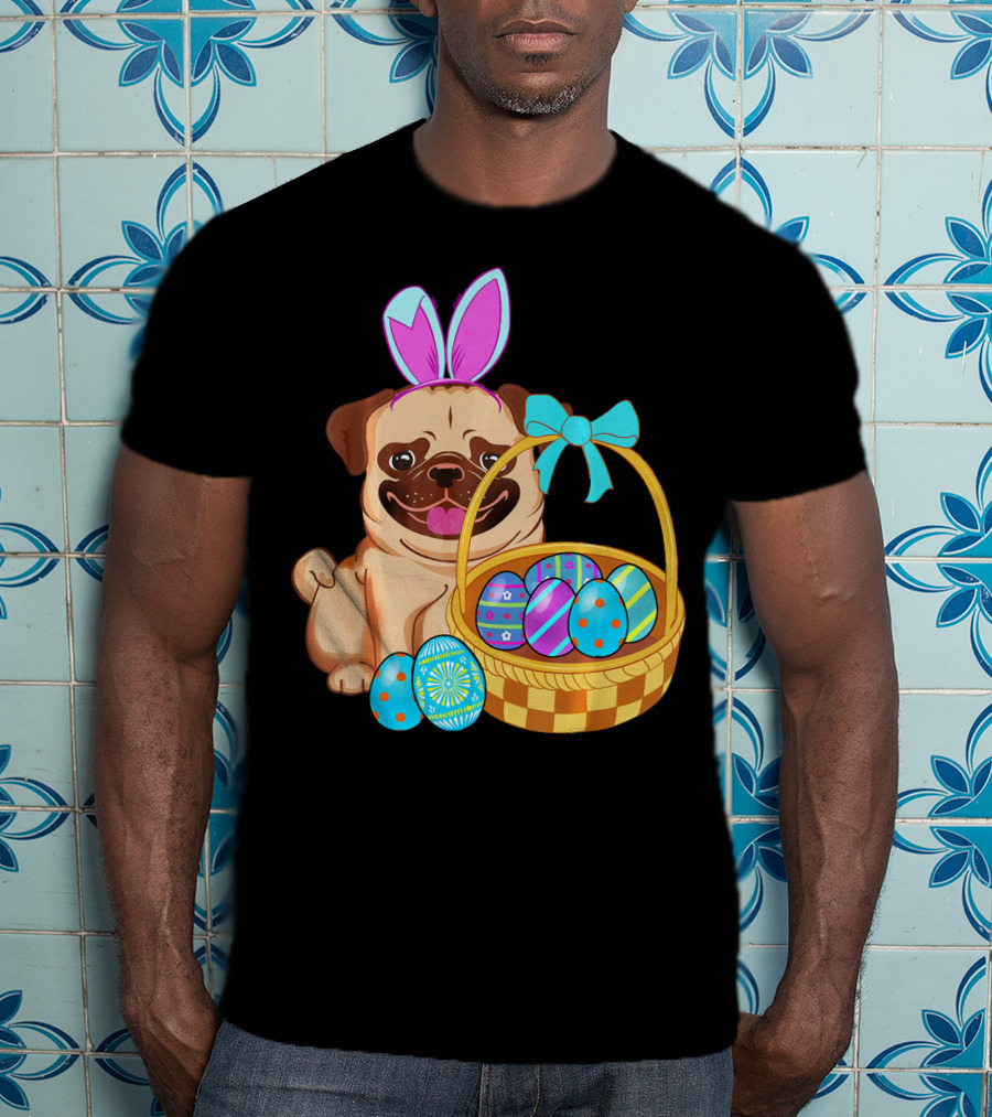 Pug Dog Easter Bunny Ears With Colorful Eggs Basket T-Shirt