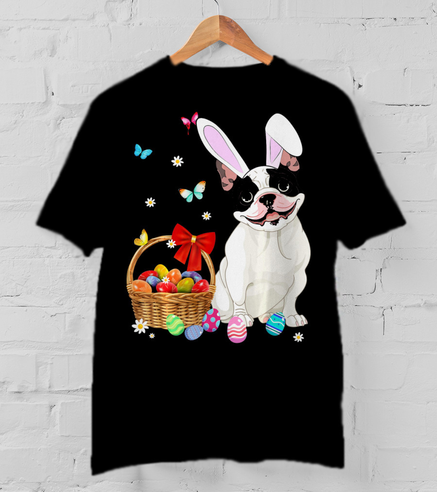 French Bulldog With Bunny Ears And Easter Egg Basket With Butterflies And Flowers T-Shirt