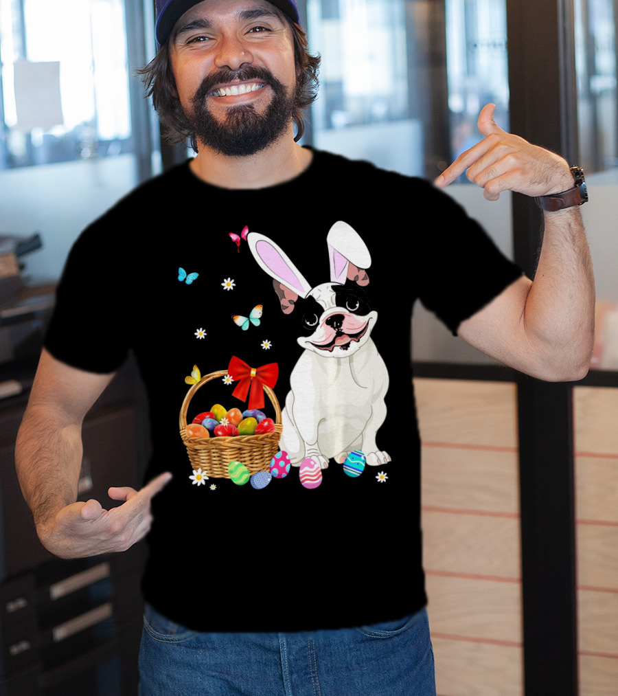 French Bulldog With Bunny Ears And Easter Egg Basket With Butterflies And Flowers T-Shirt