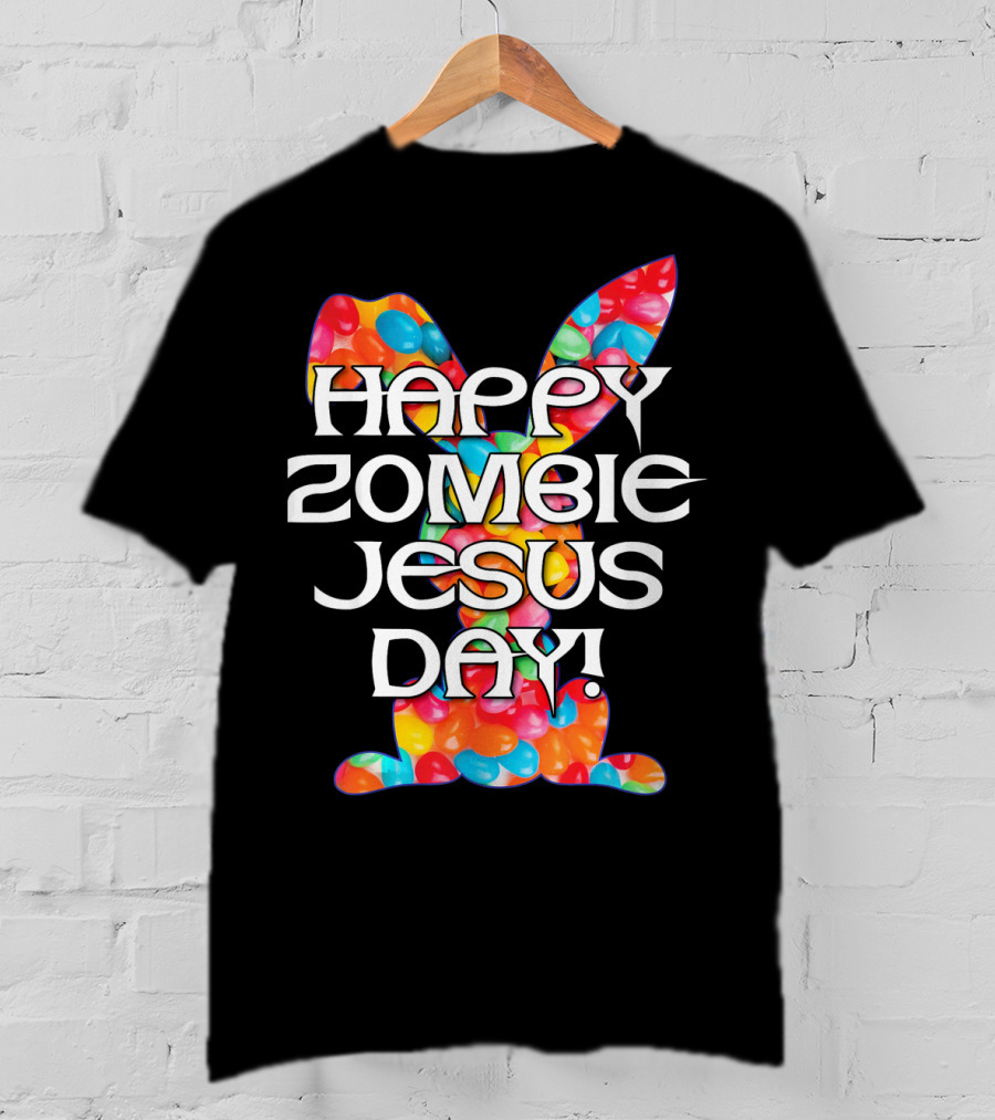 Happy Zombie Jesus Day Easter Bunny Candy T-Shirt
