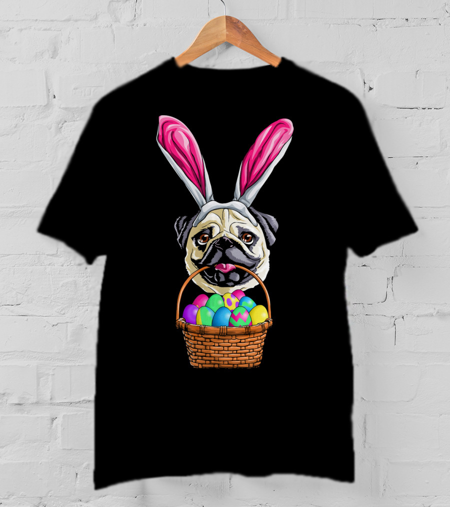 Easter Pug Wearing Bunny Ears Holding Basket Of Colorful Eggs T-Shirt