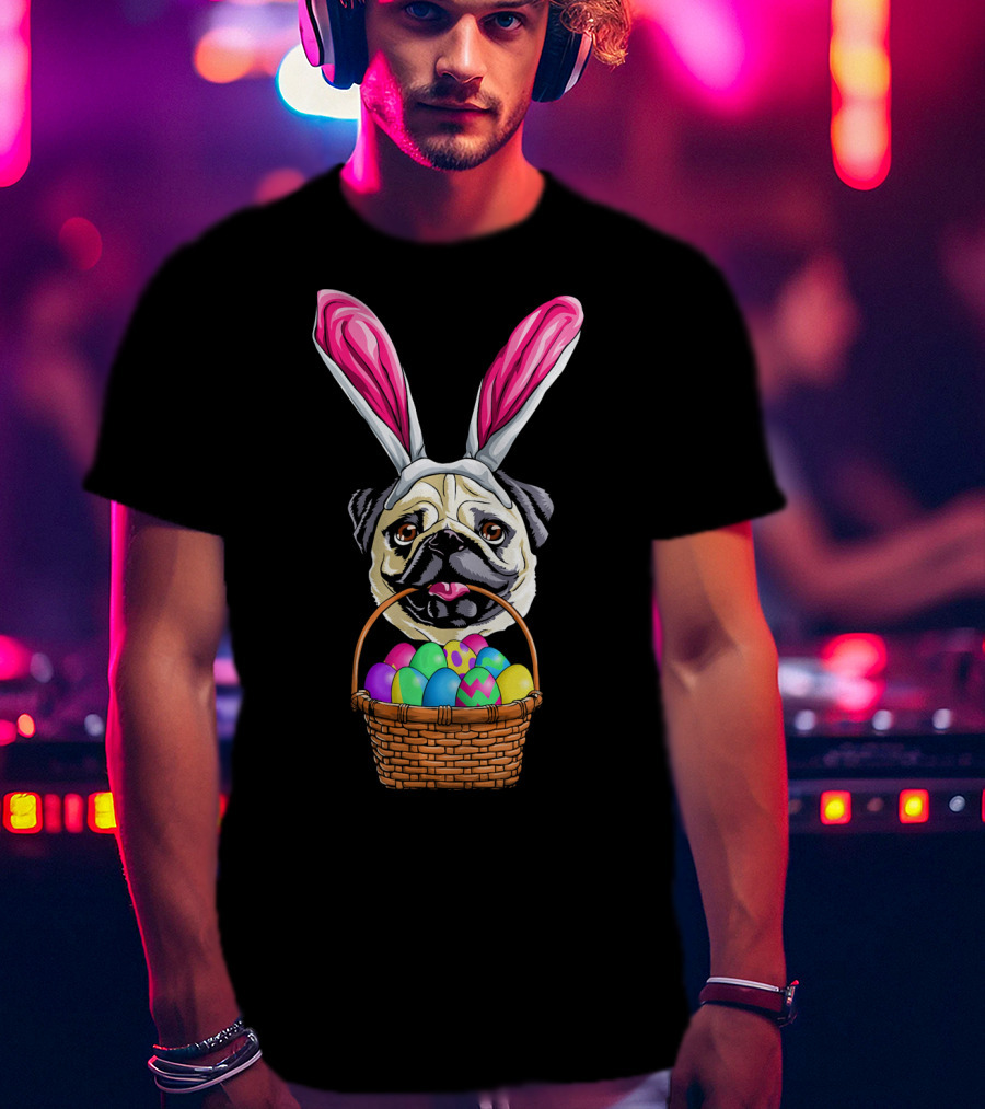 Easter Pug Wearing Bunny Ears Holding Basket Of Colorful Eggs T-Shirt