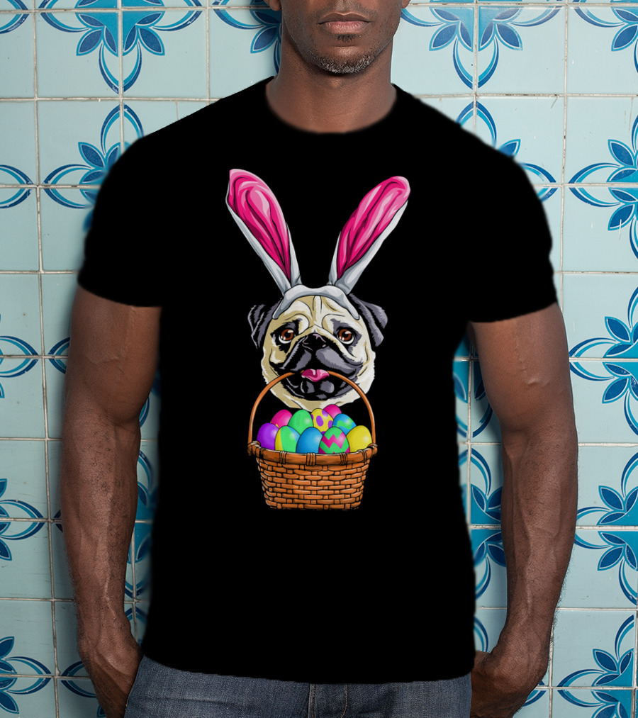 Easter Pug Wearing Bunny Ears Holding Basket Of Colorful Eggs T-Shirt