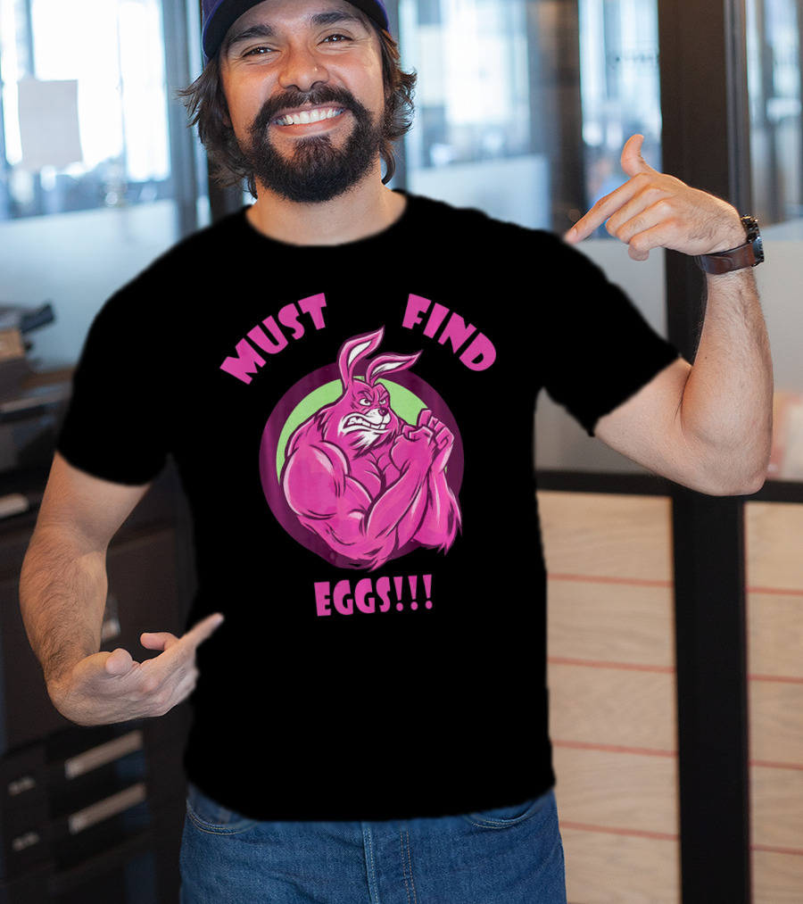 Must Find Eggs Muscular Champion Easter Bunny T-Shirt