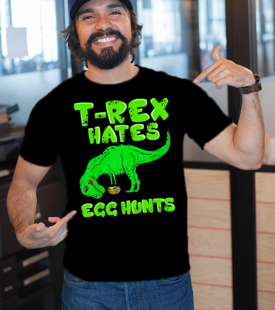 T-Rex Hates Egg Hunts T-Shirt
