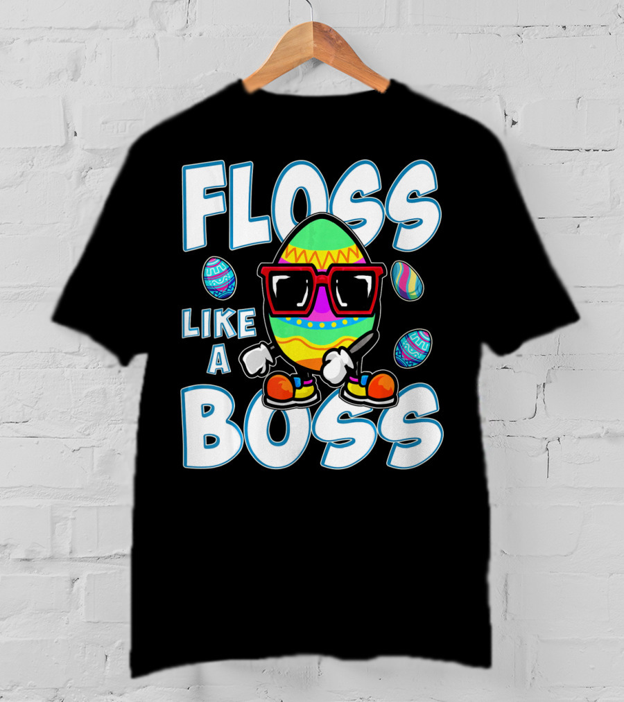 Floss Like A Boss Easter Egg T-Shirt