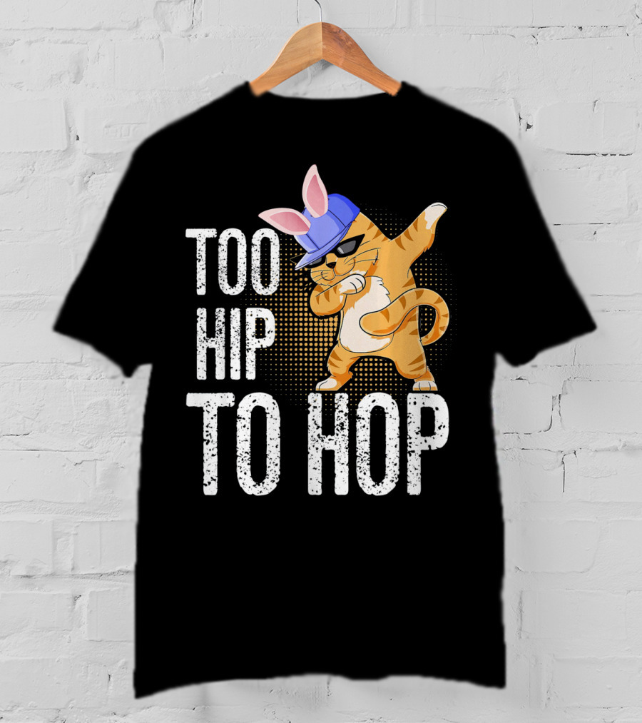 Too Hip To Hop Dabbing Cat Bunny Easter T-Shirt